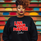 LIVE YOUR PURPOSE - PUFF Crewneck