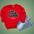 LIVE YOUR PURPOSE - PUFF Crewneck