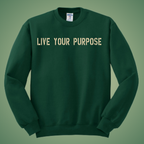 LIVE YOUR PURPOSE Crewneck – ENVNO1