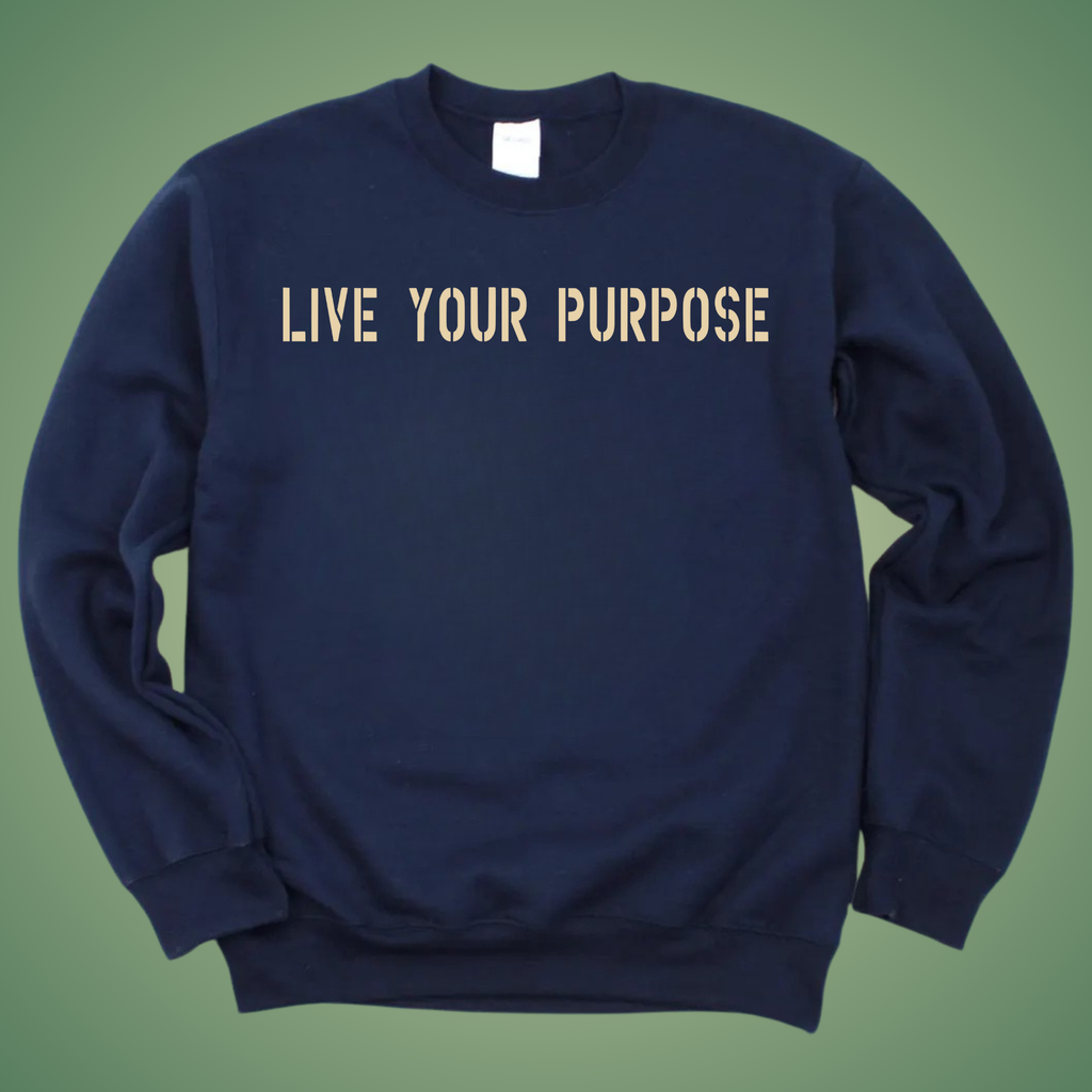 LIVE YOUR PURPOSE Crewneck – ENVNO1