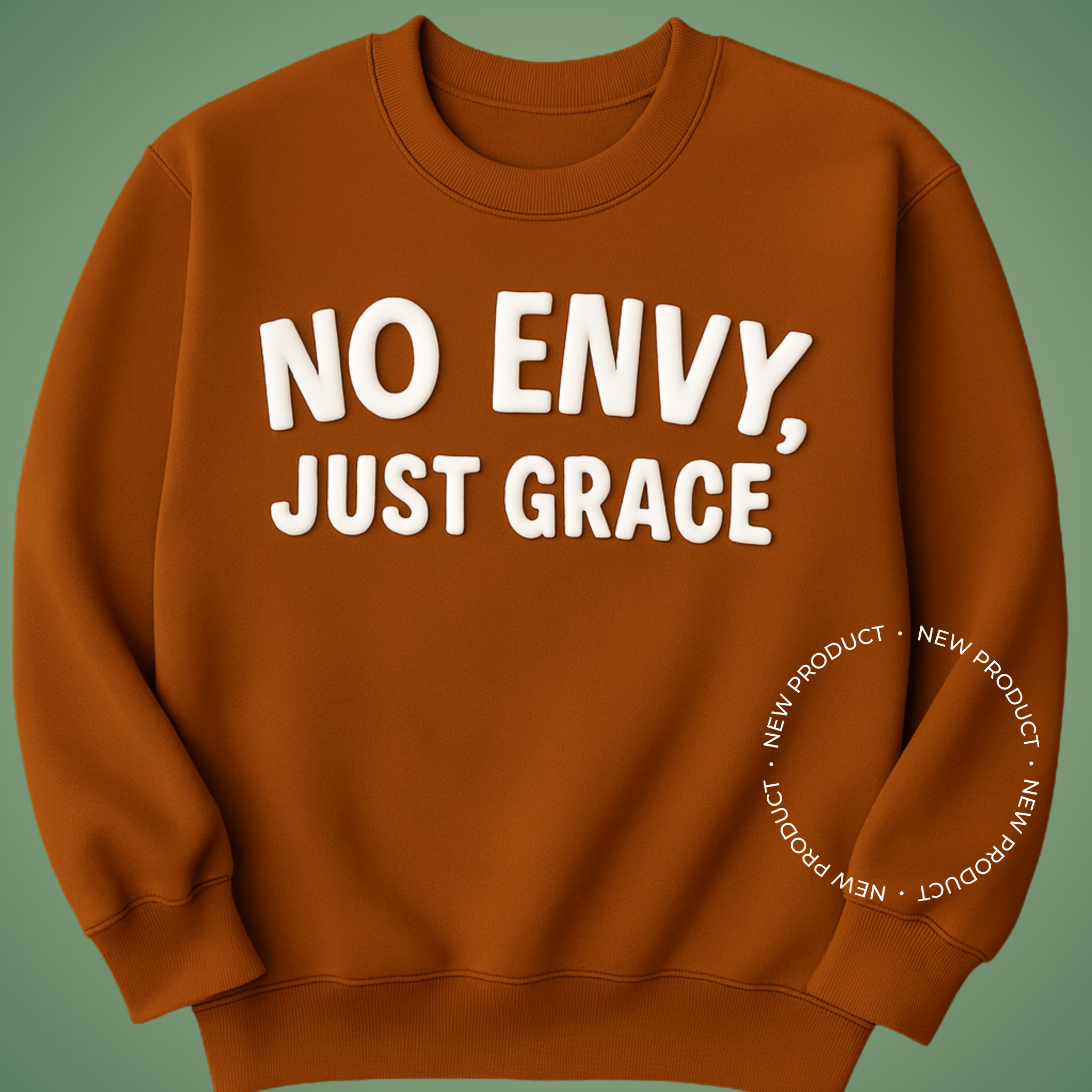 ✨ No Envy, Just Grace Puff Print Crewneck ✨